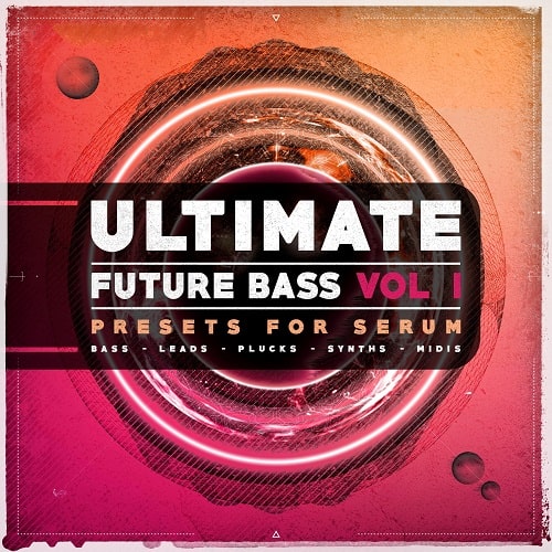 Ultimate Future Bass Vol.1 Presets For Serum