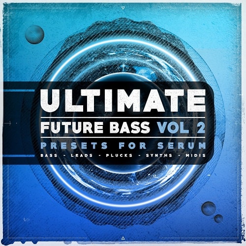 Ultimate Future Bass Vol.2 Presets For Serum