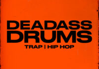 Deadass Drums: Hard Trap + Hip Hop WAV