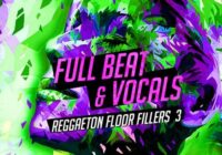 Equinox Sounds Full Beat & Vocals: Reggaeton Floor Fillers 3 WAV