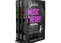 GUITAR MUSIC THEORY: 3 in 1- Essential Beginners Guide+ Tips & Tricks+ Advanced Guide to Learn to Play Guitar Chords & Scales Like a Pro