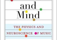 Music, Math & Mind: The Physics & Neuroscience of Music