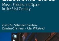 Electronic Cities: Music, Policies & Space in the 21st Century