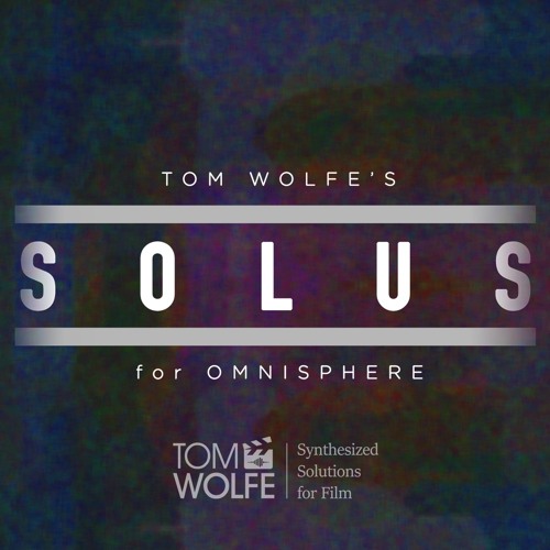 Tom Wolfe Solus for Omnisphere