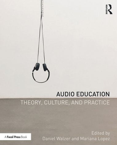 Audio Education Theory, Culture & Practice EPUB PDF