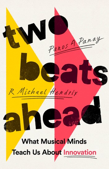 Two Beats Ahead: What Musical Minds Teach Us About Innovation Event