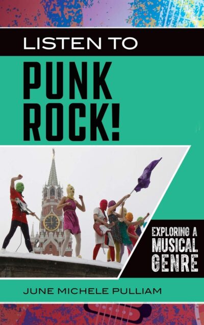 Listen to Punk Rock! Exploring a Musical Genre (Exploring Musical Genres)