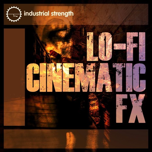 Industrial Strength Lo-Fi Cinematic FX WAV