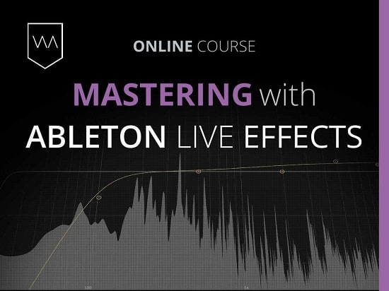 Warp Academy Mastering with Ableton Live Effects TUTORIAL