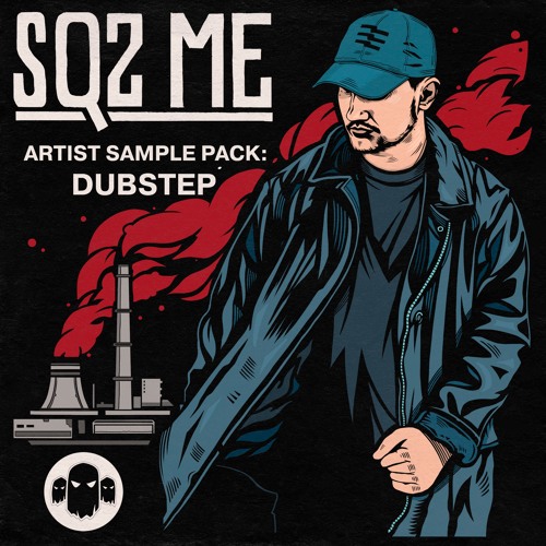 SQZ ME ARTIST PACK // Dubstep Sample Pack WAV