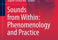 Sounds from Within: Phenomenology & Practice