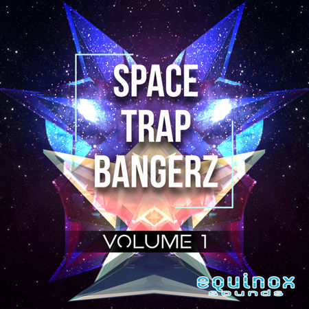 Equinox Sounds Space Trap Bangerz Vol 1 WAV