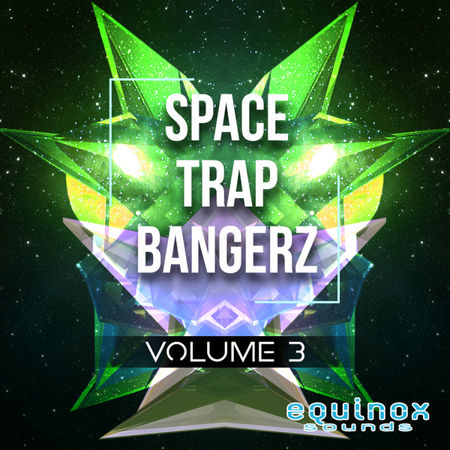 Equinox Sounds Space Trap Bangerz Vol. 3 WAV