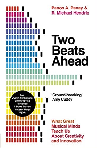 Two Beats Ahead: What Great Musical Minds Teach Us About Creativity & Innovation, UK Edition