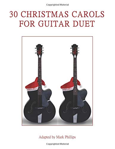 30 Christmas Carols for Guitar Duet