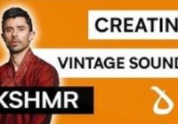 Dharma World KSHMR Creating Vintage Sounds TUTORIAL