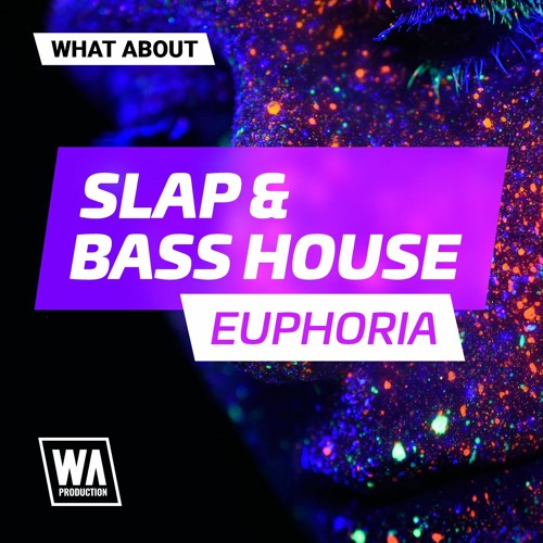 Slap & Bass House Euphoria WAV