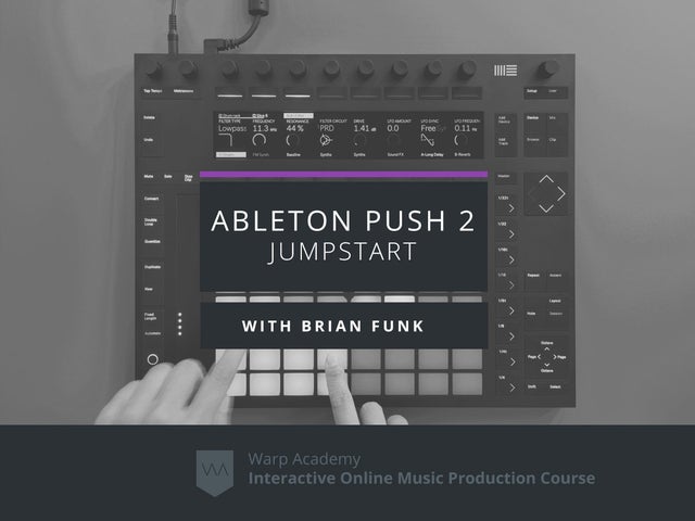 Warp Academy Ableton Push 2 Jumpstart TUTORIAL