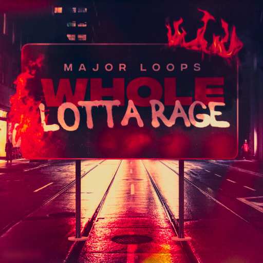 Major Loops Whole Lotta Rage WAV