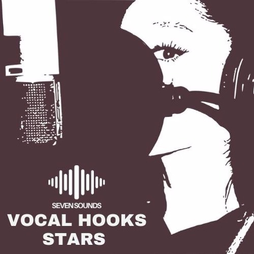 Seven Sounds Vocal Hooks Stars WAV