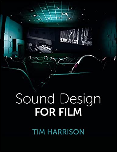 Tim Harrison Sound Design for Film