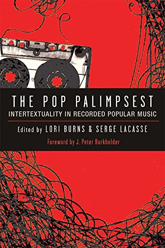 The Pop Palimpsest: Intertextuality in Recorded Popular Music