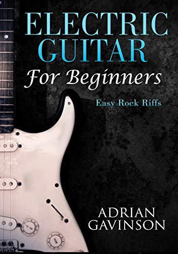 Electric Guitar For Beginners: Easy Rock Riffs PDF