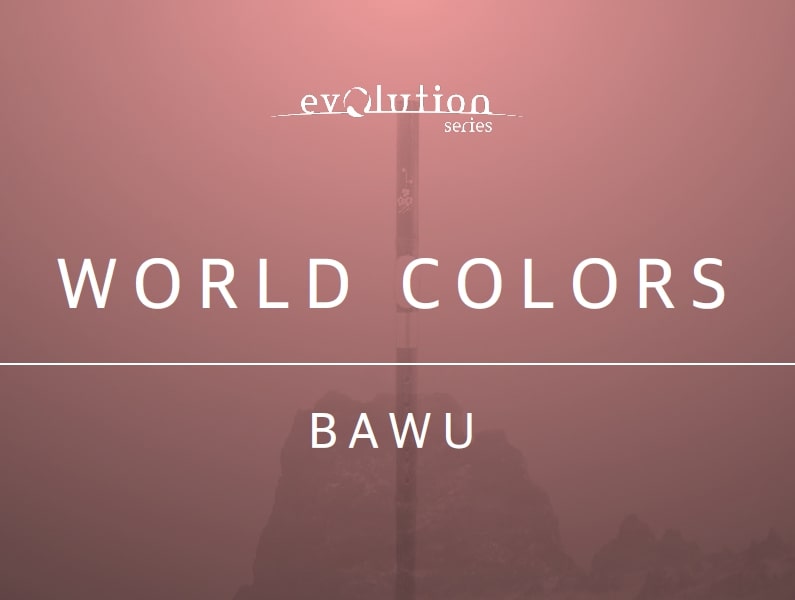 Evolution Series World Colors Bawu v2.0 KONTAKT