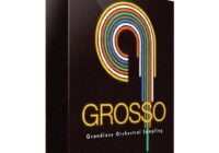 Grosso – Grandiose Orchestral Sampling KONTAKT