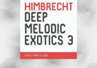 Exotic Refreshment Himbrecht Deep Melodic Exotics 3 Sample Pack WAV