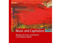 MUSIC & CAPITALISM: Melody Harmony & Rhythm in the Modern World PDF