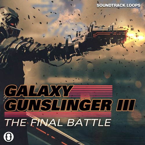 Soundtrack Loops Galaxy Gunslinger III The Final Battle WAV