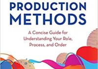 Music Production Methods: A Concise Guide for Understanding Your Role, Process & Order (Music Pro Guides)