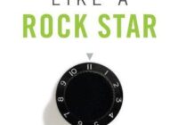 Brand Like A Rock Star: Lessons from Rock ‘n Roll to Make Your Business Rich and Famous