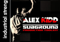 Industrial Strength DJ Alex Kidd Subground Production Toolkit WAV MIDI ALP