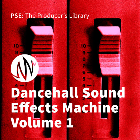 PSE The Producer’s Library Dancehall Sound Effects Machine Vol. 1 WAV