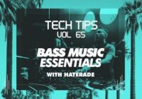 Sonic Academy Tech Tips Volume 65 with Haterade TUTORIAL