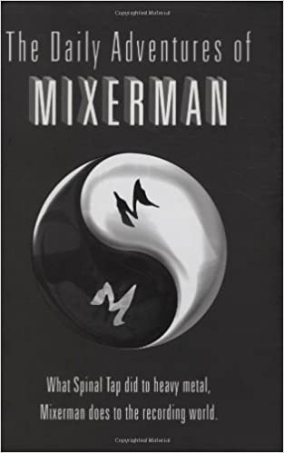 The Daily Adventures of Mixerman PDF