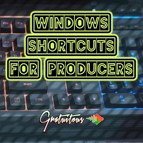 GratuiTous Windows Shortcuts for Music Producers TUTORIAL