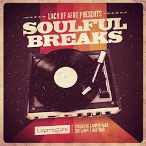 Lack Of Afro Presents Soulful Breaks MULTIFORMAT