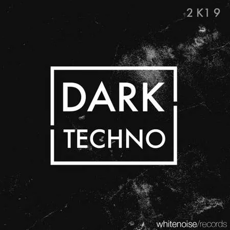 Whitenoise Records Dark Techno 2K19 WAV
