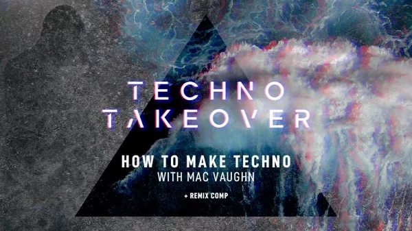 Sonic Academy How To Make Techno with Mac Vaughn TUTORIAL