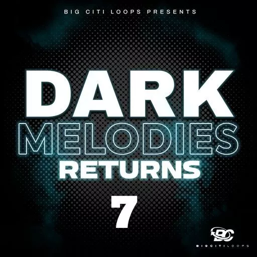 Big Citi Loops Dark Melodies Returns 7 WAV