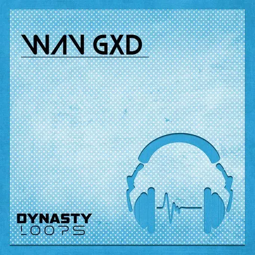 Dynasty Loops WAV GXD [WAV]