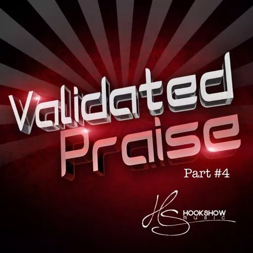 HOOKSHOW Validated Praise Part 4 WAV