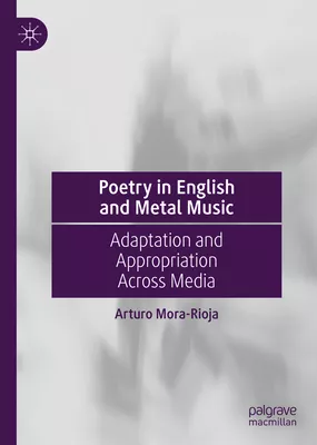 Poetry in English & Metal Music: Adaptation & Appropriation Across Media