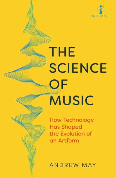 The Science of Music: How Technology has Shaped the Evolution of an Artform