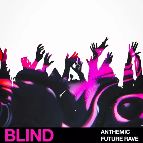 Blind Audio Anthemic Future Rave WAV