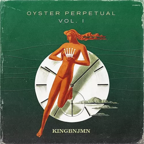 KINGBNJMN Oyster Perpetual VOL.1 WAV