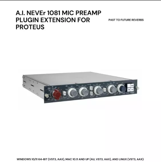 PastToFutureReverbs A_I_ NEVEr 1081 Mic Preamp Plugin Extension AU, VST3, AAX